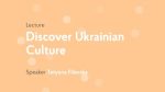 Discover Ukrainian Culture