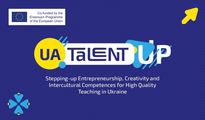 Stepping–up Entrepreneurship, Creativity and Intercultural Competences for High Quality Teaching in Ukraine